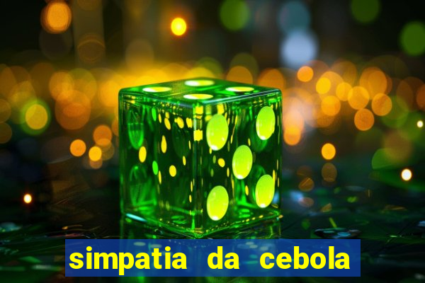 simpatia da cebola roxa para afastar rival